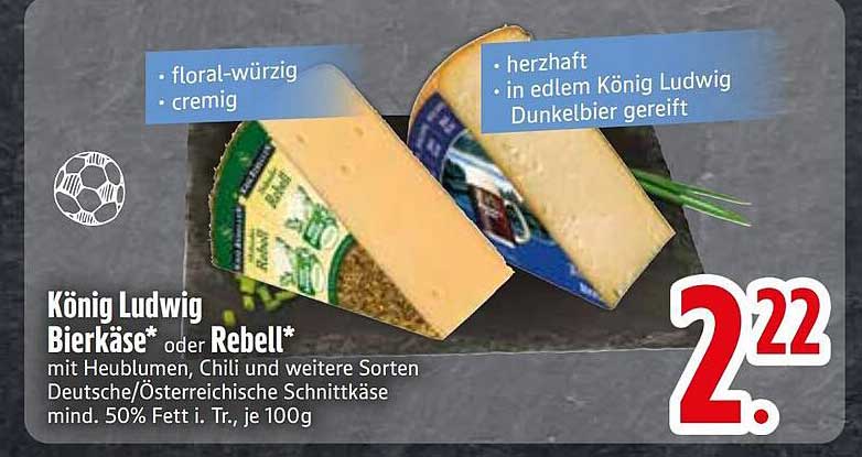 König Ludwig Bierkäse* oder Rebell*