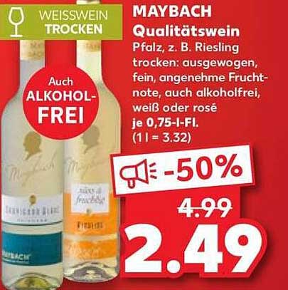 MAYBACH Qualitätswein Pfalz, z. B. Riesling trocken: ausgewogen, fein, angenehme Fruchtnote, auch alkoholfrei, weiß oder rosé je 0,75-l-Fl. (1 l = 3.32)