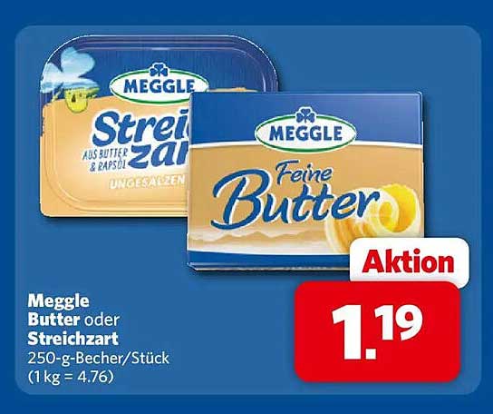 Meggle Butter oder Streichzart 250-g-Becher/Stück (1 kg = 4.76)