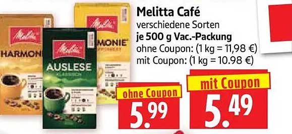 Melitta Café verschiedene Sorten je 500 g Vac.-Packung ohne Coupon: (1 kg = 11,98 €) mit Coupon: (1 kg = 10,98 €)