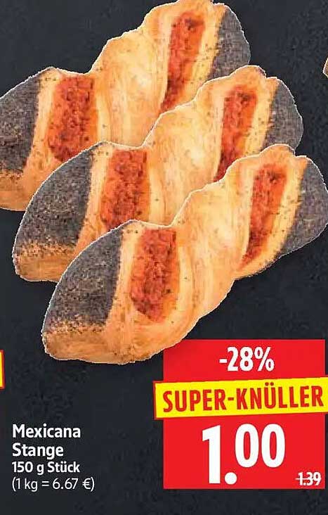 Mexicana Stange 150 g Stück (1 kg = 6.67 €)