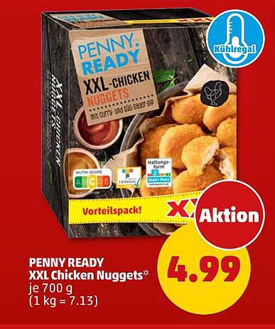 PENNY READY XXL Chicken Nuggets* je 700 g (1 kg = 7.13)