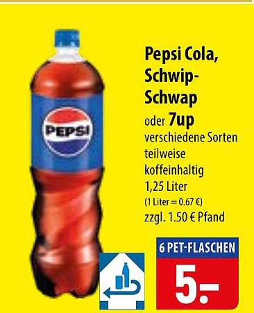 Pepsi Cola, Schwip-Schwap oder 7up