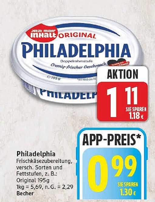 Philadelphia Frischkäsezubereitung, versch. Sorten und Fettstufen, z. B.: Original 195g 1kg = 5,69, n. G. = 2,29 Becher