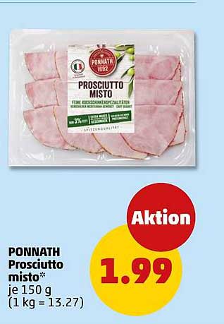 PONNATH Prosciutto misto* je 150 g (1 kg = 13.27)