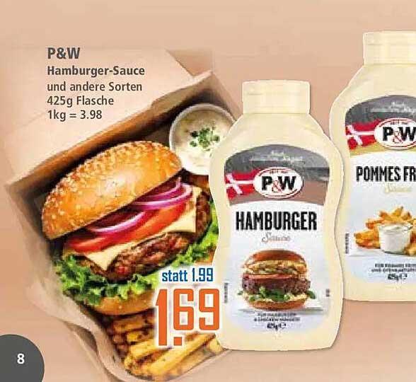P&W Hamburger-Sauce und andere Sorten 425g Flasche 1kg = 3.98