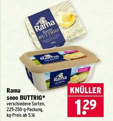 Rama SOOO BUTTRIG* verschiedene Sorten, 225-250-g-Packung, kg-Preis ab 5.16