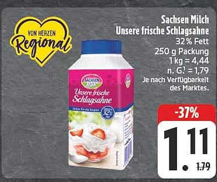 Sachsen Milch Unsere frische Schlag­sahne 32% Fett 250 g Packung 1 kg = 4,44 n. G.: = 1,79 Je nach Verfügbarkeit des Marktes.