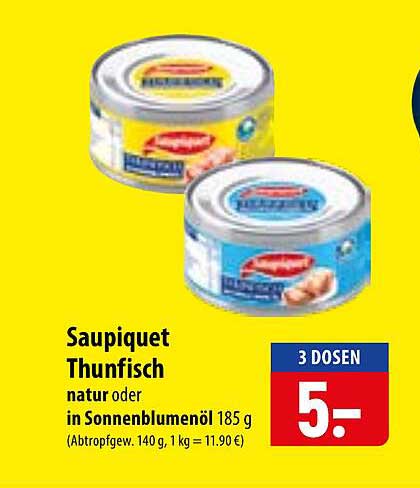 Saupiquet Thunfisch natur oder in Sonnenblumenöl 185 g