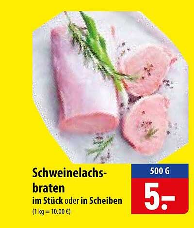 Schweinelachs-braten im Stück oder in Scheiben