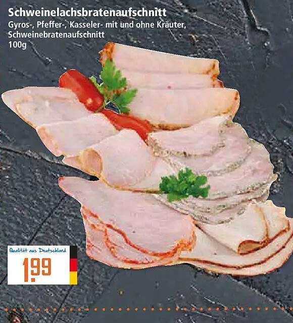 Schweinelachsbратenaufschnitt Gyros-, Pfeffer-, Kasseler- mit und ohne Kräuter, Schweinebratenaufschnitt 100g