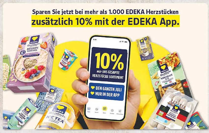 Sparen Sie jetzt bei mehr als 1.000 EDEKA Herzstücken zusätzlich 10% mit der EDEKA App.