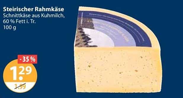 Steirischer Rahmkäse Schnittkäse aus Kuhmilch, 60 % Fett i. Tr. 100 g