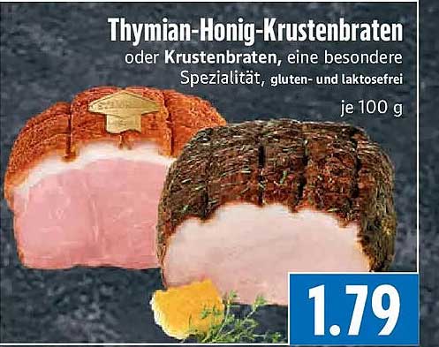 Thymian-Honig-Krustenbraten oder Krustenbraten, eine besondere Spezialität, gluten- und laktosefrei je 100 g