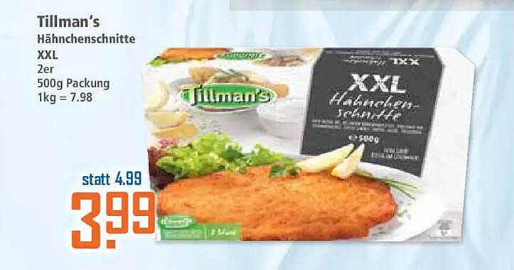 Tillman's Hähnchenschnitte XXL 2er 500g Packung 1kg = 7.98