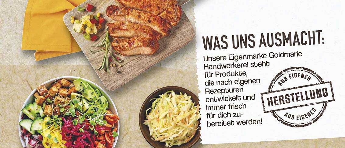 WAS UNS AUSMACHT: Unsere Eigenmarke Goldmarie Handwerkerei steht für Produkte, die nach eigenen Rezepturen entwickelt und immer frisch für dich zubereitet werden!
