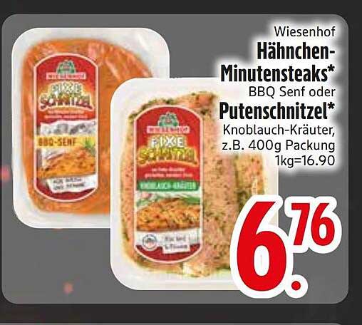 Wiesenhof Hähnchen-Minutensteaks* BBQ Senf oder Putenschnitzel* Knoblauch-Kräuter, z.B. 400g Packung 1kg=16.90