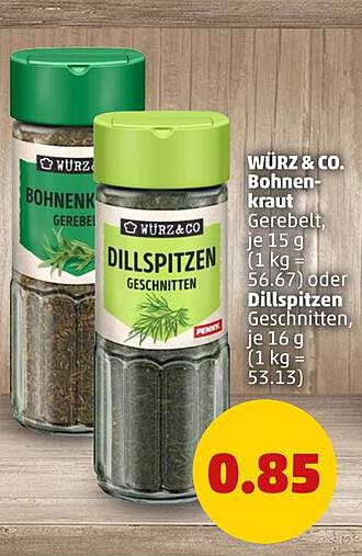 WÜRZ & CO. Bohnenkraut Gerebelt, je 15 g (1 kg = 56.67) oder Dillspitzen Geschnitten, je 16 g (1 kg = 53.13)