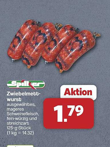 Zwiebelmett-wurst ausgewähltes, mageres Schweinefleisch, fein-würzig und streichzart 125-g Stück (1 kg = 14.32)