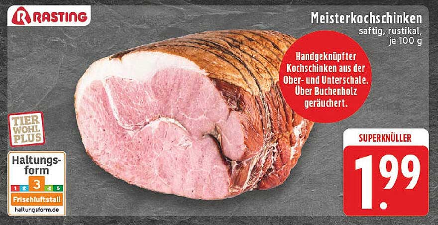 Meisterkochschinken - saftig, rustikal, je 100 g