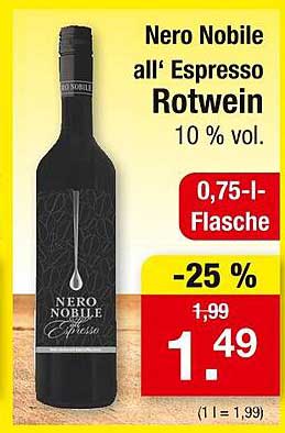 Nero Nobile all' Espresso Rotwein 0,75 l - 25 % Rabatt