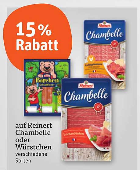15 % Rabatt auf Reinert Chambelle oder Würstchen verschiedene Sorten