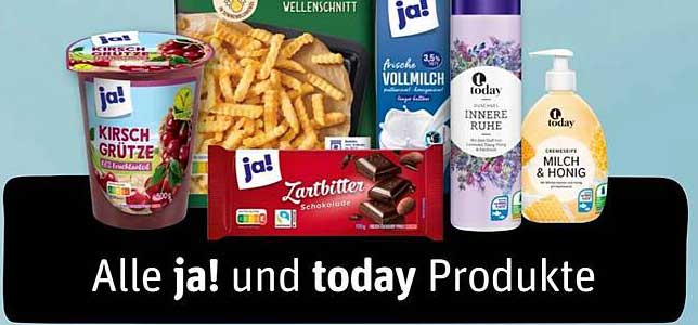 Alle ja! und today Produkte