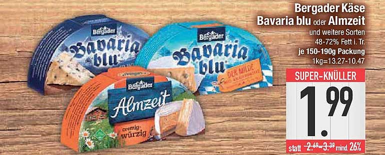Bergader Käse Bavaria blu oder Almzeit – Super-Knüller zum Angebotspreis