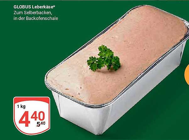 GLOBUS Leberkäse* Zum Selberbacken, in der Backofenschale