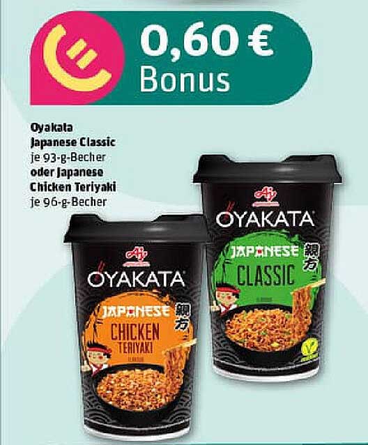 Oyakata Japanese Classic oder Chicken Teriyaki je 93-g- bzw. 96-g-Becher