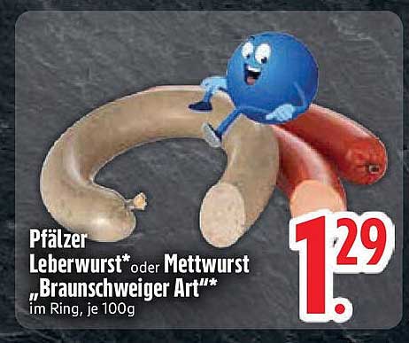 Pfälzer Leberwurst oder Mettwurst „Braunschweiger Art“ im Ring, je 100g
