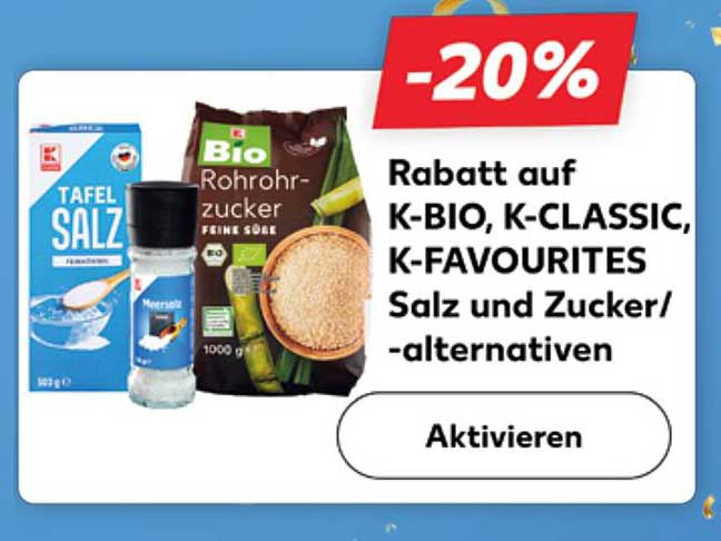 Rabatt auf K-BIO, K-CLASSIC, K- favourites Salz und Zuckeralternativen