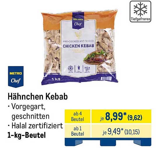 Hähnchen Kebab
Vorgegart, geschnitten
Halal zertifiziert
1-kg-Beutel