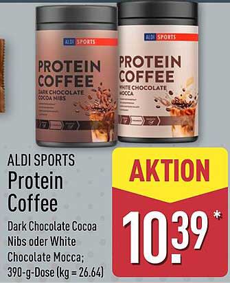 ALDI SPORTS Protein Coffee Dark Chocolate Cocoa Nibs oder White Chocolate Mocca; 390-g-Dose (kg = 26.64)
