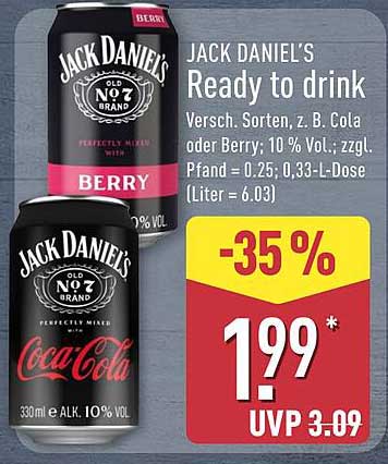 JACK DANIEL'S Ready to drink Versch. Sorten, z. B. Cola oder Berry; 10 % Vol.; zzgl. Pfand = 0.25; 0.33-L-Dose (Liter = 6.03)