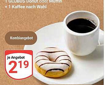 1 GLOBE Donut oder Muffin + 1 Kaffee nach Wahl