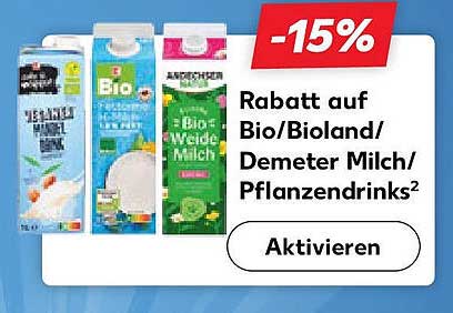 15% Rabatt auf Bio/Bioland/Demeter Milch/Pflanzen Drinks