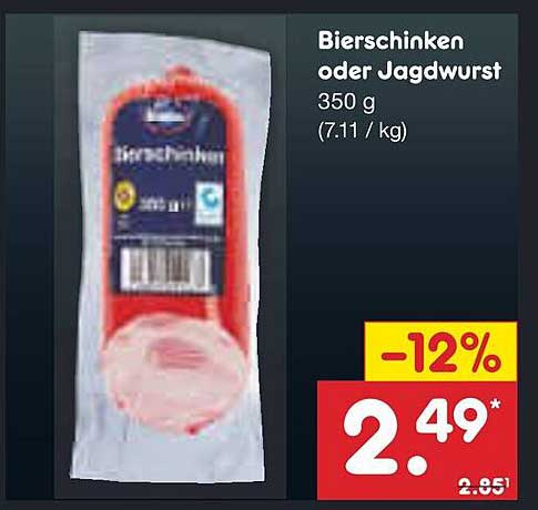 Bierschinken oder Jagdwurst 350 g