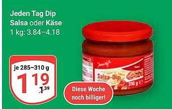 Jeden Tag Dip Salsa oder Käse 285-310 g