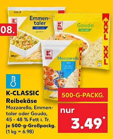 K-CLASSIC Reibekäse - Mozzarella, Emmentaler oder Gouda 500-G-Packung