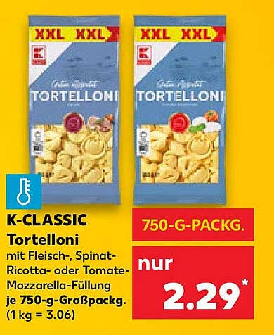 K-CLASSIC Tortelloni mit Fleisch-, Spinat-Ricotta- oder Tomate-Mozzarella-Füllung