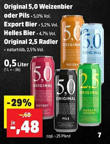 Original 5,0 Weizenbier oder Pils - 5,0% Vol, Export Bier - 5,2% Vol, Helles Bier - 4,7% Vol, Original 2,5 Radler - 2,5% Vol