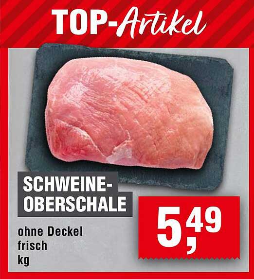 Schweineoberschale ohne Deckel frisch