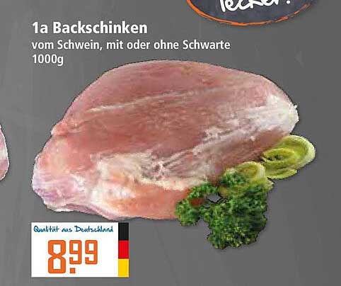 1a Backschinken vom Schwein, mit oder ohne Schwarte, 1000g