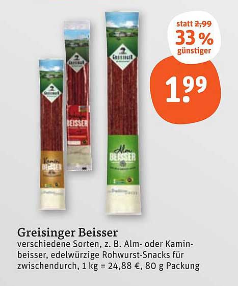 Greisinger Beisser - verschiedene Sorten, z. B. Alm- oder Kaminbeisser