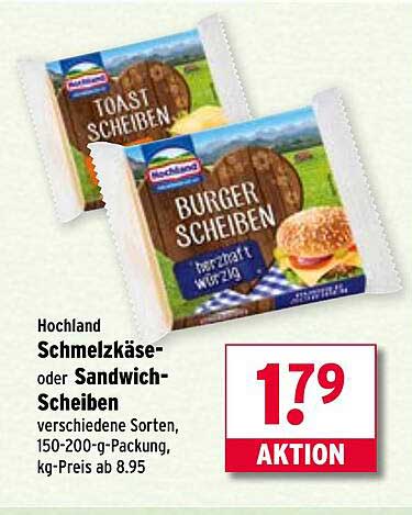 Hochland Schmelzkäse- oder Sandwich-Scheiben, verschiedene Sorten, 150-200-g-Packung, kg-Preis ab 8,95