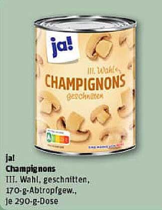 ja! Champignons III. Wahl, geschnitten, 170-g-Abtropfgewicht, je 290-g-Dose