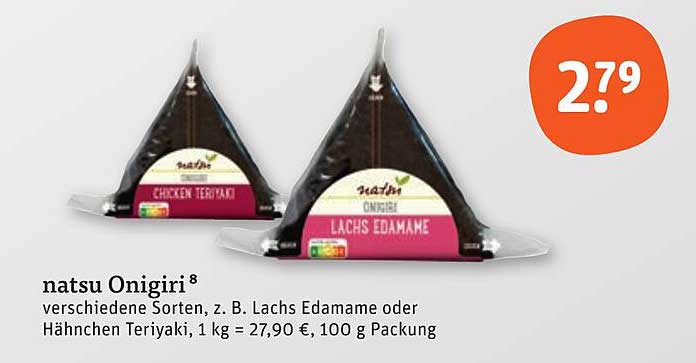 natsu Onigiri – verschiedene Sorten, z. B. Lachs Edamame oder Hähnchen Teriyaki