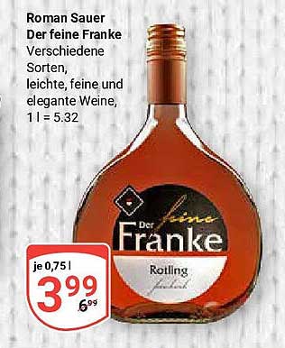 Roman Sauer Der feine Franke - Verschiedene Sorten, leichte, feine und elegante Weine
