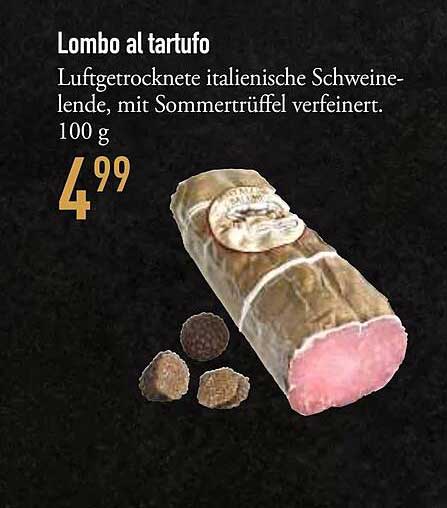 Lombo al tartufo - Luftgetrocknete italienische Schweinelende mit Sommertrüffel verfeinert